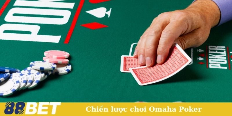 Chiến lược chơi Omaha Poker