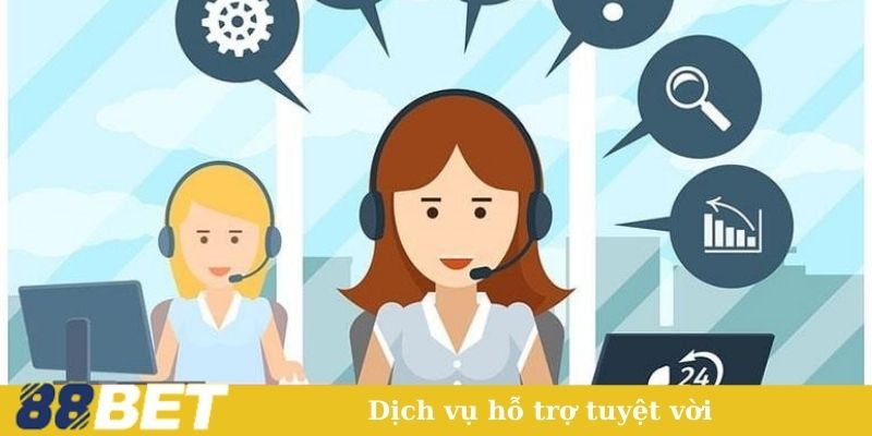 Dịch vụ hỗ trợ tuyệt vời