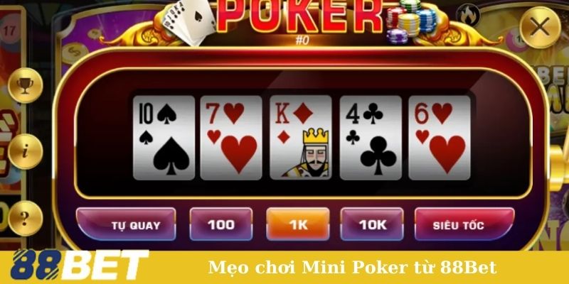 Mẹo chơi Mini Poker từ 88Bet