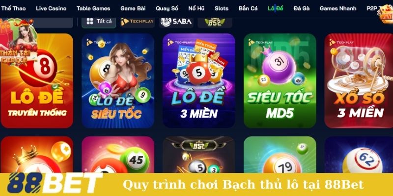 Quy trình chơi Bạch thủ lô tại 88Bet