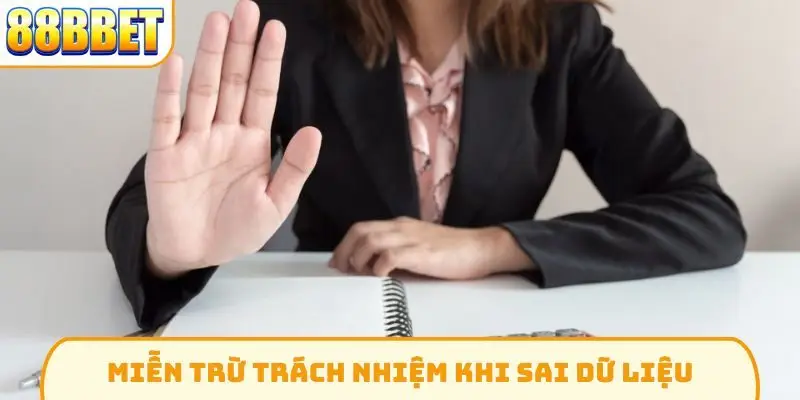 Miễn trừ trách nhiệm khi sai dữ liệu