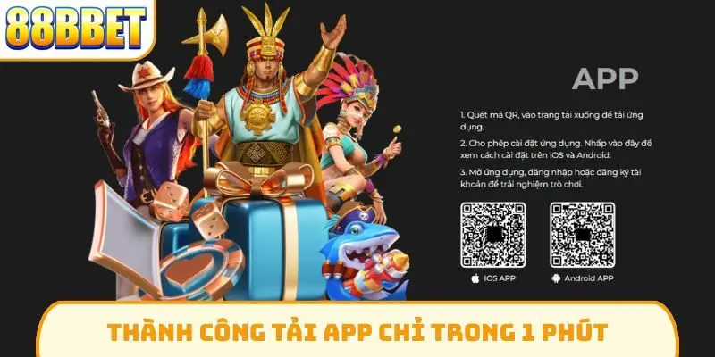 Thành công tải app chỉ trong 1 phút